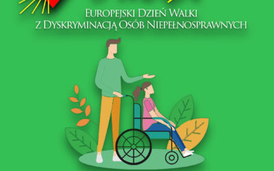 Europejski Dzień Walki z Dyskryminacją Osób Niepełnosprawnych oraz Dzień Godności Osoby z Niepełnosprawnością Intelektualną